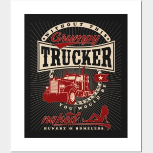 Grumpy Trucker Funny Saying Truck Driver Trucking Gift Posters and Art
